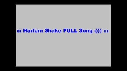 Harlem Shake -- Full Song !!!