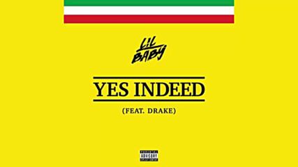 Drake & Lil Baby - Yes Indeed