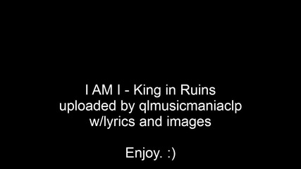 I Am I - King In Ruins - Lyrics