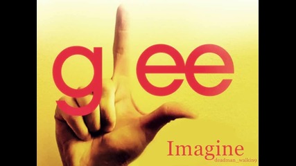 Glee Cast - Imagine 