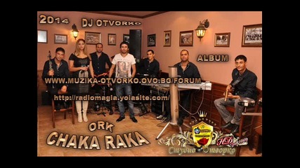 Ork Chaka Raka - Zangar Langar 2014 Dj Otvorko