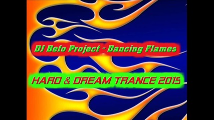 Dj Befo Project - Dancing Flames (bulgarian trance music)
