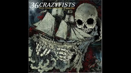 36 Crazyfists - Only A Year Or So