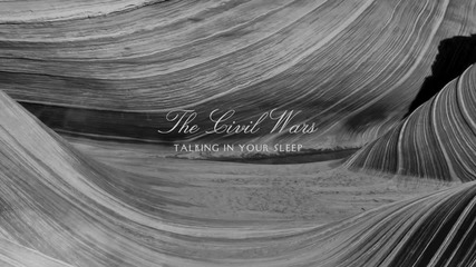 The Civil Wars - Talking In Your Sleep (audio)