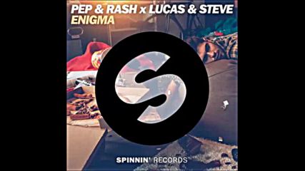 *2016* Pep & Rash ft. Lucas & Steve - Enigma