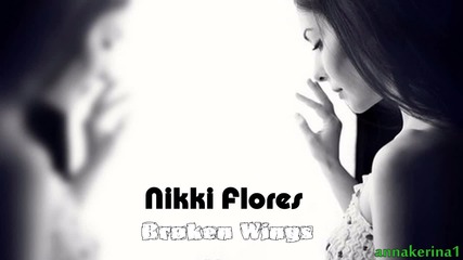 Nikki Flores - Broken Wings