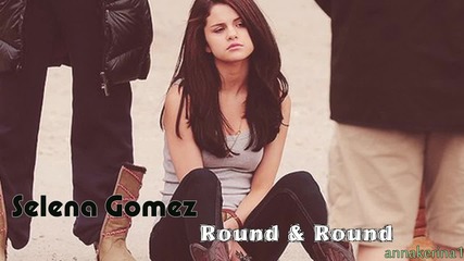 01 . Selena Gomez - Round & Round ( Dave Aude Club Remix )