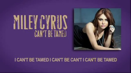 Miley Cyrus - Cant Be Tamed