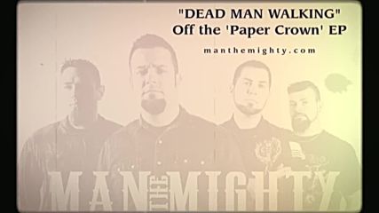 Man The Mighty - Dead Man Walking (2016)