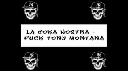 La Coka Nostra - Fuck Tony Montana