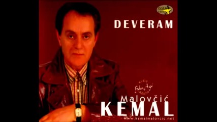 Kemal Malovcic - Deveram - (audio 2009)