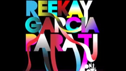 Reekay Garcia - Para Ti (christian Luke Remix)