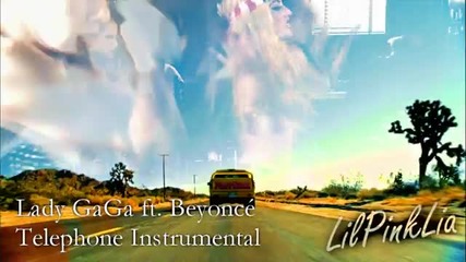 Lady Gaga & Beyonce - Telephone instrumental with lyrics 