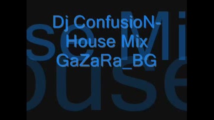 Dj Confusion - House Mix By Gazarabg