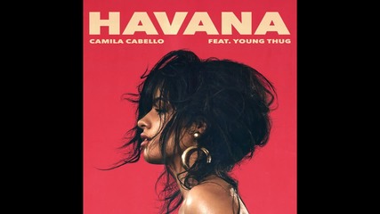 Camila Cabello - Havana feat. Young Thug & Pharrell Williams ( A U D I O )
