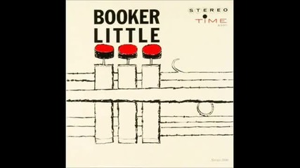 Booker Little Quartet - Who Can I Turn To