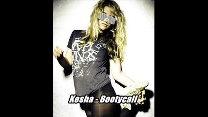Kesha - Bootycall 
