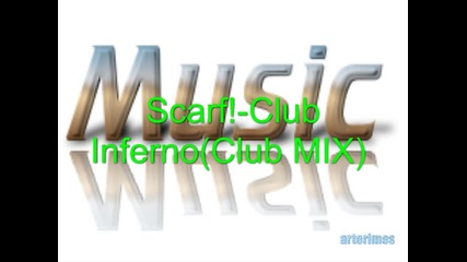 Scarf! - Inferno Club (club Mix)