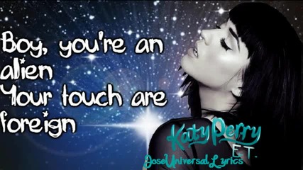 Katy Perry - E.t. (lyrics Video) Hd