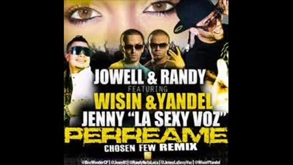 Wisin y Yandel ft. Jenny "la Sexy Voz" y Jowell and Randy - Perreame (official Remix) 2013