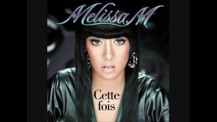 Melissa M - Cette Fois 