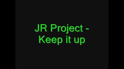 Jr Project - Keep it up