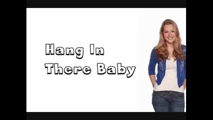 Bridget Mendler- Hang In There Baby