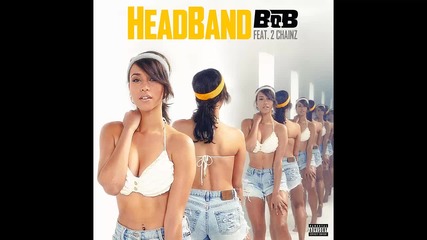 B.o.b ft. 2 Chainz - Headband