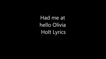 Olivia Holt _ Had me @ Hello! - Lyrics