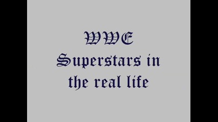 Wwe Superstars in the real life Part 1