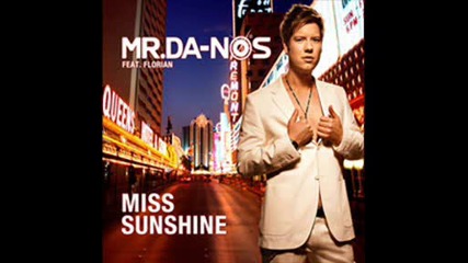 Mr. Da - Nos feat. Florian - Miss Sunshine (mike Candys Mix)