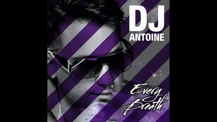 Dj Antoine - Every Breath Remix 
