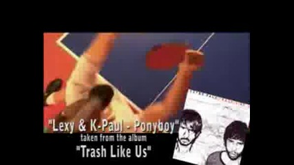 Lexy & K. Paul - Ponyboy (ponybabe Rmx) 