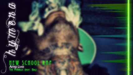 - New School Rap - Amp Live - The Formula (feat. Sol)