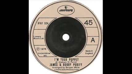 Bobby & James Purify - I'm Your Puppet