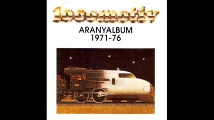 Locomotiv Gt - Aranyalbum 1971–76 [1978, full album]