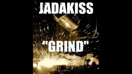 Jadakiss - Grind