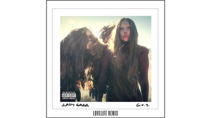 Lady Gaga - G.u.y (lovelife Remix)