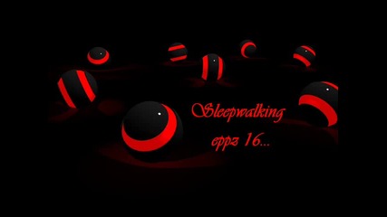 Sleepwalking-eppz 16