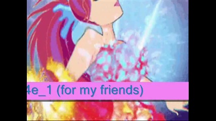 Winx Club Forever! For my friends!
