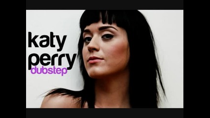 Katy Perry - E.t. [ Dubstep ]