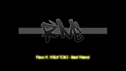 Flex ft. Xx of T.o.k - Best Friend 
