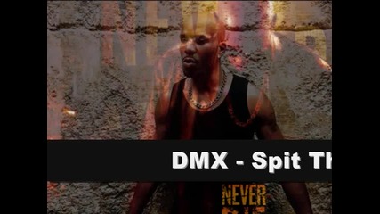 Dmx - Spit That Shit