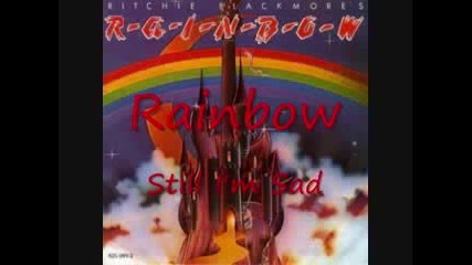 Rainbow - Still im sad