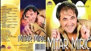 Mitar Miric - Bog mi dao - (Audio 2003) HD
