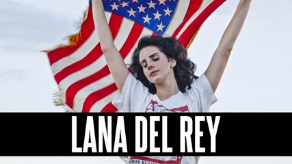 + Текст! Н о В о: Lana Del Rey - American (аудио) H D