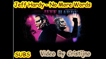 Jeff Hardy - No More Words + Subs 