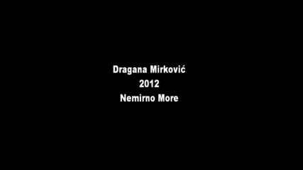 Dragana Mirkovic 2013 - Nemirno more - Prevod