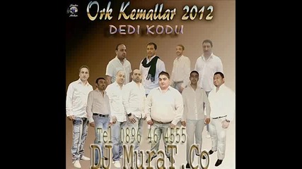 Ork.kemallar Kemal Bate Supe Dj - Murat.co 2012