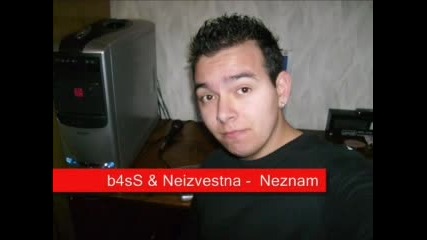 B4ss & Neizvestna - Neznam